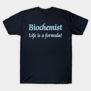 Biochemist Formula Light Text T-Shirt